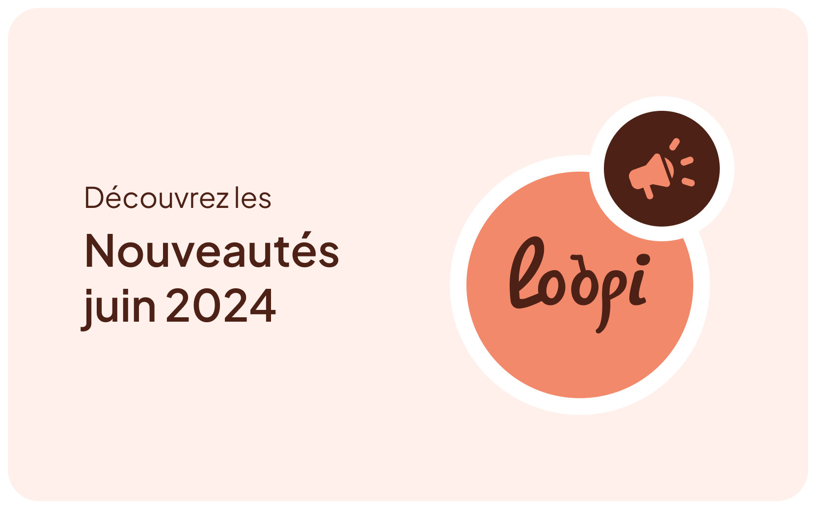 nouveautes-juin-2024-miniature-article-loopi