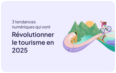 3 tendances numériques qui vont révolutionner le tourisme en 2025