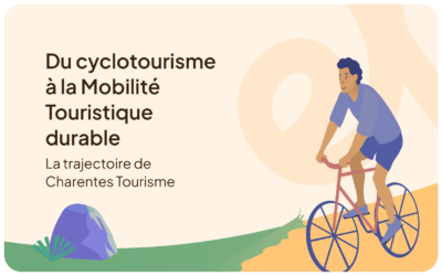 Du cyclotourisme à la Mobilité Touristique durable : la trajectoire de Charentes Tourisme